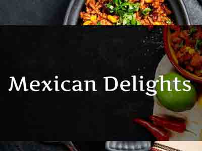 Mexican Delights